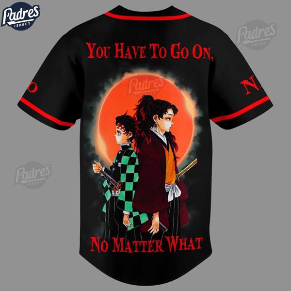 Demon Slayer You Have To Go On No Matter What Custom Baseball Jersey 2
