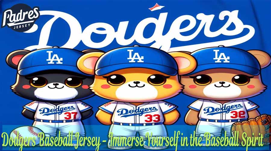 Dodgers Baseball Jersey Immerse Yourself In The Baseball Spirit