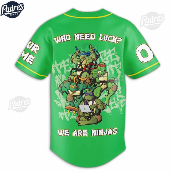 Ninja Turtles Who Needs Luck We Are Ninjas StPatricks Day Custom Baseball Jersey 3