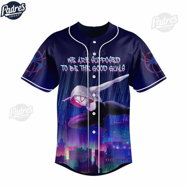 Custom Spider Gwen We Are Supposed To Be The Good 3D Baseball Jersey 3