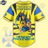Custom Wolverine I'm The Best There Is At What I Do X men Baseball Jersey 3