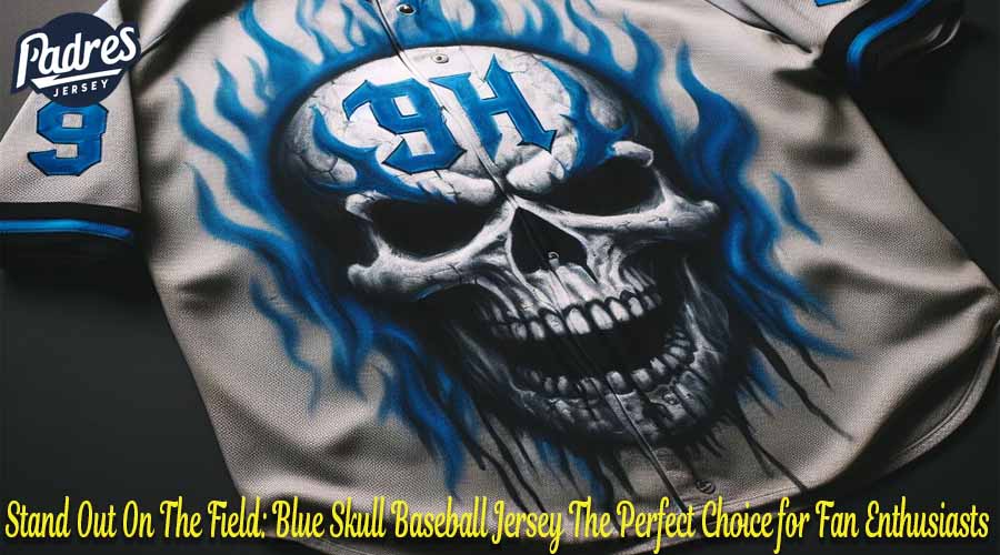 Stand Out On The Field: Blue Skull Baseball Jersey The Perfect Choice for Fan Enthusiasts