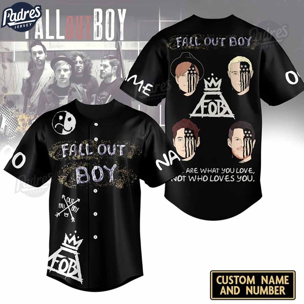 Custom Fall Out Boy You Are What You Love, Not Who Loves You Baseball Jersey