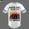 NKOTB Girl Im Not Old Im Vintage Custom Baseball Jersey 3