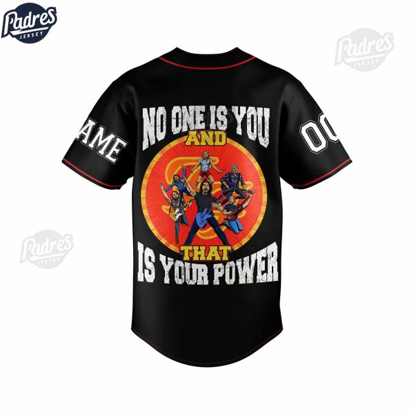 Foo Fighter No One Is You And That Is Your Power Custom Baseball Jersey 2