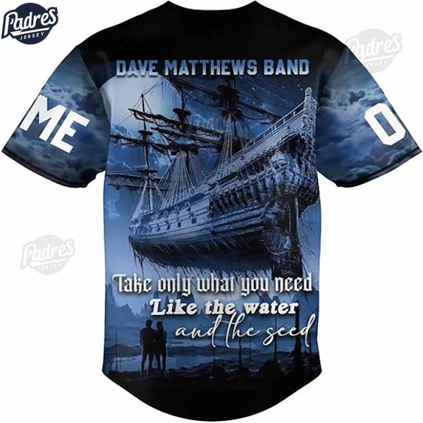 Dave Matthews Band Take Only What You Need Like The Water And The Seed Custom Baseball Jersey Style 2