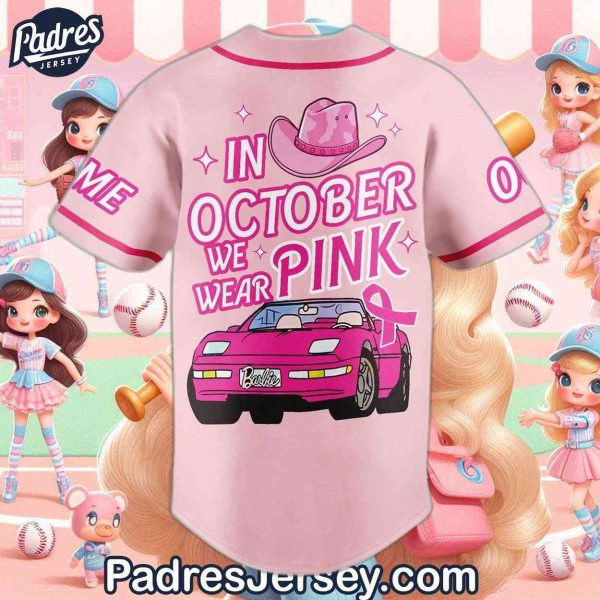 Custom Barbie In October We Wear Pink Baseball Jersey 2