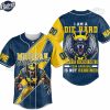 I Am Die Hard Fan Your Approval Is Not Required Michigan Wolverines Custom Baseball Jersey 4