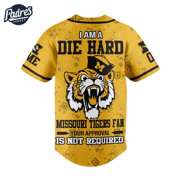 I Am Die Hard Fan Your Approval Is Not Required Missouri Tigers Football Baseball Jersey 3