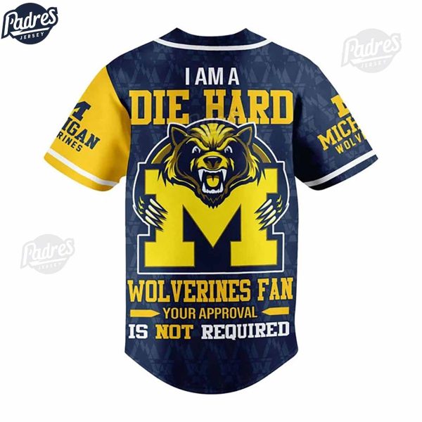 Michigan Wolverines I Am A Die Hard Wolverines Fan Baseball Jersey Style 2