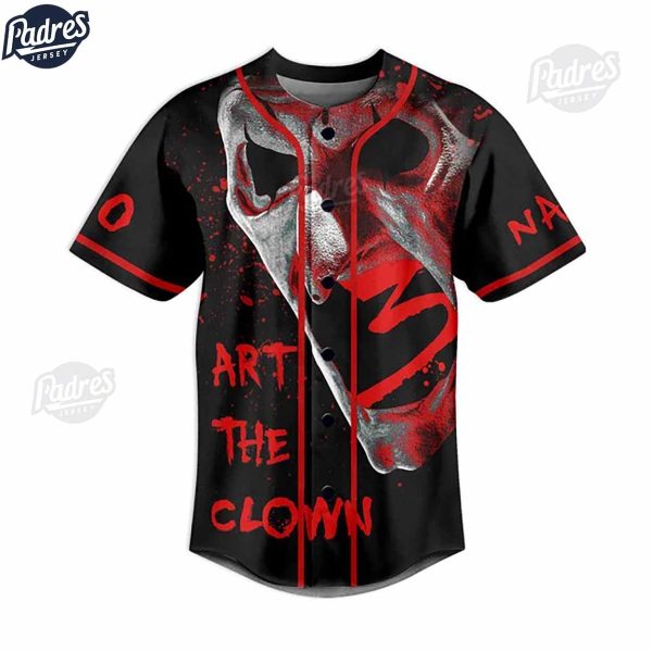 He Is Killing Them One By One By One Art The Clown Baseball Jersey 3