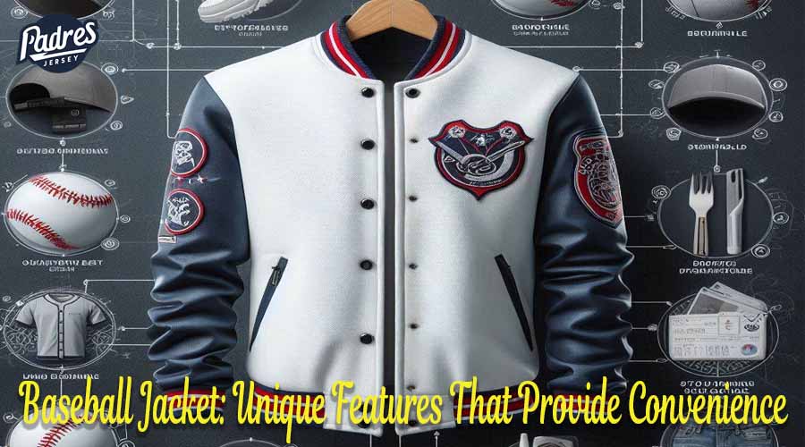 Baseball Jacket Unique Features That Provide Convenience