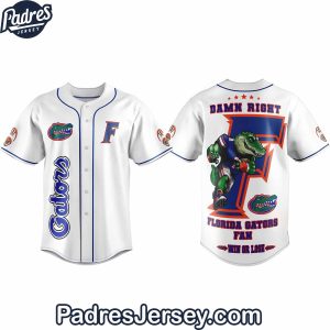 Florida Gators Damn Right I Am An Gators Fan Baseball Jersey 1