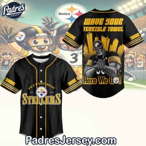 The Pittsburgh Steelers Wave Your Terrible Towel Here We Go Baseball Jersey Outfit Custom Name 1